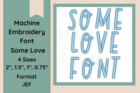 Some Love Font Embroidery JEFT Fromat Review